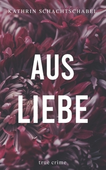 Paperback Aus Liebe [German] Book