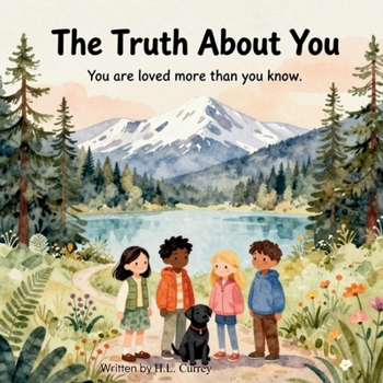 The Truth About You: You are loved more than you know
