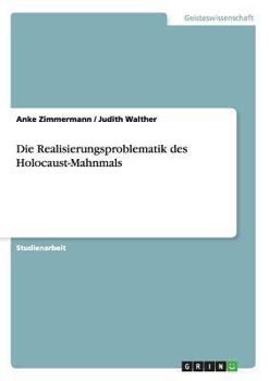 Paperback Die Realisierungsproblematik des Holocaust-Mahnmals [German] Book