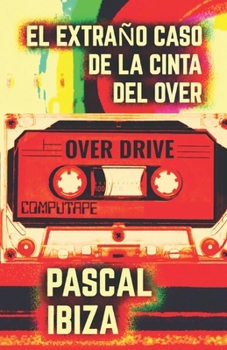 Paperback El extraño caso de la cinta del Over [Spanish] Book