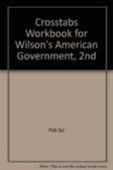 Crosstabs Workbook for American Government, 2nd Edition