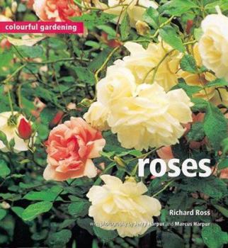 Hardcover Colourful Gardening: Roses (Colourful Gardening) Book