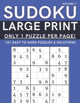 Paperback Sudoku Large Print - Only 1 Puzzle Per Page! - 101 Easy to Hard Puzzles & Solutions Volume 7: Sudoku Puzzles for Adults Book