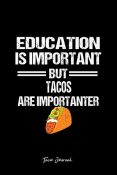 Taco Journal: Eat Taco Education Humor Sarcastic Funny Christmas Gift - Black Ruled Lined Notebook - Diary, Writing, Notes, Gratitude, Goal Journal - 6x9 120 pages