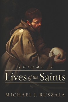 Paperback Lives of the Saints: Volume IV (Octoberl - December) Book