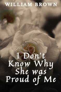 Paperback I Don't Know Why She Was Proud of Me Book