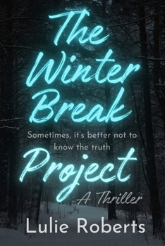 Paperback The Winter Break Project: A Psychological Thriller Book