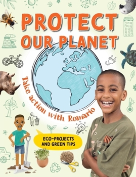 Paperback Protect Our Planet: Take Action with Romario Book