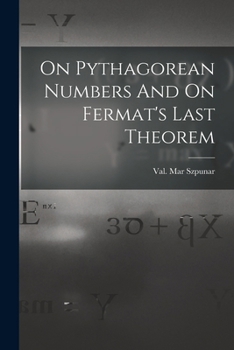 Paperback On Pythagorean Numbers And On Fermat's Last Theorem Book