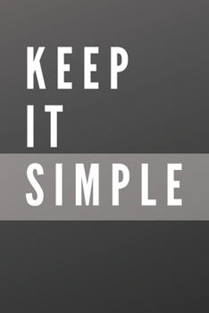 Keep It Simple Notebook: Composition Notebook | Journal | Diary (110 Pages, Blank, 6 x 9)