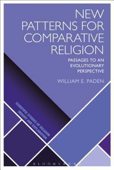 Hardcover New Patterns for Comparative Religion: Passages to an Evolutionary Perspective Book