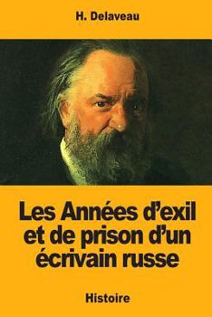 Paperback Les Années d'exil et de prison d'un écrivain russe [French] Book