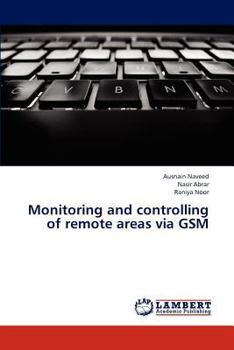 Paperback Monitoring and Controlling of Remote Areas Via GSM Book