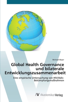 Paperback Global Health Governance und bilaterale Entwicklungszusammenarbeit [German] Book