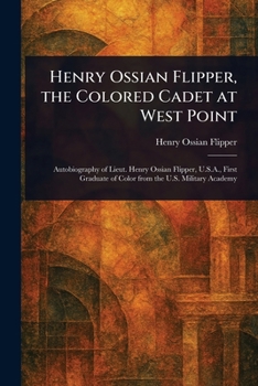 Paperback Henry Ossian Flipper, the Colored Cadet at West Point Book