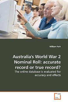 Paperback Australia's World War 2 Nominal Roll: accurate record or true record? Book