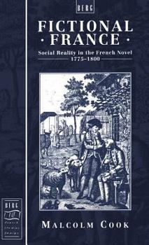 Hardcover Fictional France: Social Reality in the French Novel, 1775-1800 Book