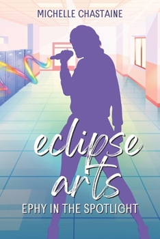 Ephy in the Spotlight: Eclipse Arts Book 2