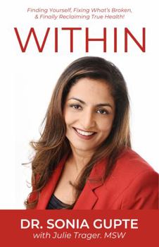 Paperback Within: Finding Yourself, Fixing What's Broken, & Finally Reclaiming True Health Book