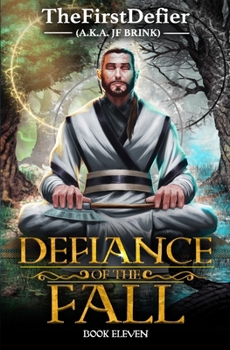 Defiance of the Fall 11: A LitRPG Adventure - Book #11 of the Defiance of the Fall