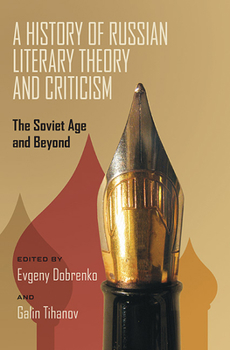Paperback A History of Russian Literary Theory and Criticism: The Soviet Age and Beyond Book