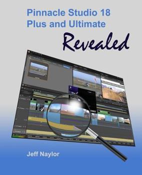 Paperback Pinnacle Studio 18 Plus and Ultimate Revealed Book