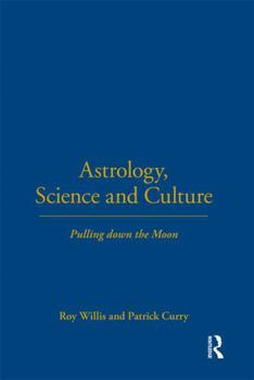 Hardcover Astrology, Science and Culture: Pulling down the Moon Book