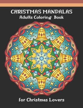 Paperback Christmas Mandalas Adults Coloring Book For Christmas Lovers Book