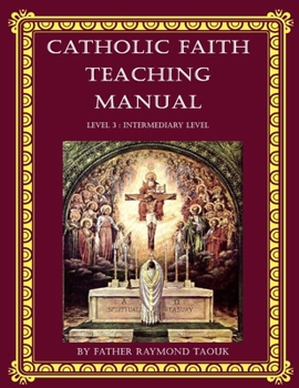 Paperback Catholic Faith Teaching Manual - Level 3: Intermediary Level [Large Print] Book