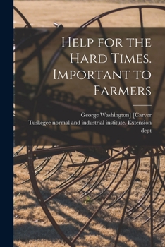 Paperback Help for the Hard Times. Important to Farmers Book
