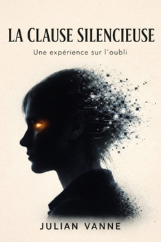 Paperback La Clause Silencieuse: Une expérience sur l'oubli [French] Book