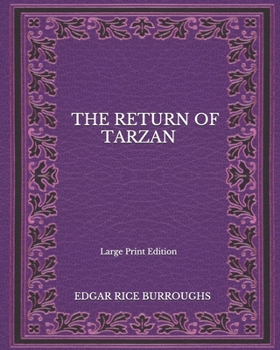 Paperback The Return Of Tarzan - Large Print Edition Book