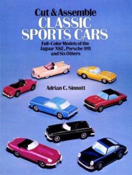 Paperback Cut & Assemble Classic Sports Cars: Full-Color Models of the Jaguar Xke, Porsche 911 and Six Others Book