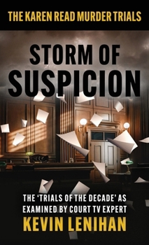STORM OF SUSPICION: The Karen Read Murder Trials