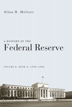 A History of the Federal Reserve, Volume 2, Book 2, 1970-1986 - Book  of the A History of the Federal Reserve