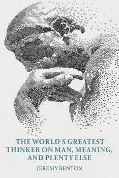 Paperback The World's Greatest Thinker on Man, Meaning, and Plenty Else Book