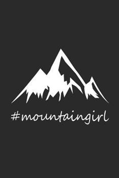 Paperback Mountaingirl: Notizbuch F?r Gipfelst?rmer Wander Tagebuch Berg Planer 6x9 Liniert Book