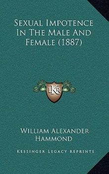 Paperback Sexual Impotence In The Male And Female (1887) Book