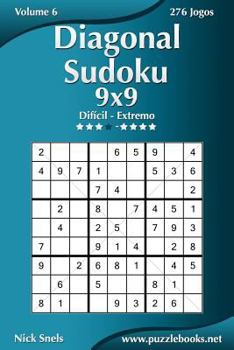 Paperback Diagonal Sudoku 9x9 - Difícil ao Extremo - Volume 6 - 276 Jogos [Portuguese] Book