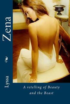 Paperback Zena: Retelling of Beauty and the Beast Book