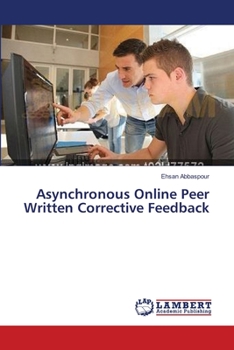 Paperback Asynchronous Online Peer Written Corrective Feedback Book