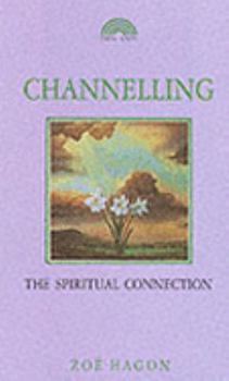 Paperback Channelling: The Spiritual Connection Book