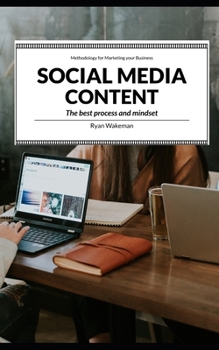 Paperback Social Media Content: The best process and mindset for dealing with Social Content Book