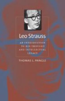 Leo Strauss: An Introduction to His Thought and Intellectual Legacy (The Johns Hopkins Series in Constitutional Thought) - Book  of the Johns Hopkins Series in Constitutional Thought