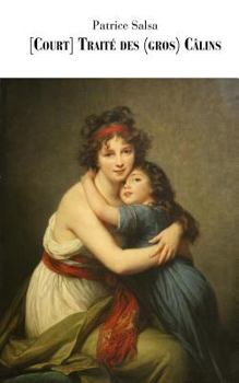 Paperback [Court] Traité des (gros) Câlins [French] Book