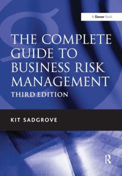 Hardcover The Complete Guide to Business Risk Management Book