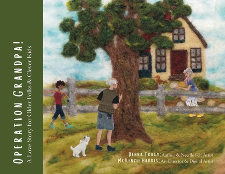 Operation Grandpa!: A Love Story for Older Folks & Clever Kids