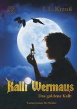 Paperback Kalli Wermaus: Das goldene Kalb [German] Book