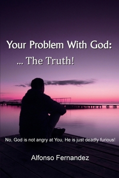 Paperback Your Problem with God: ... The Truth! Book