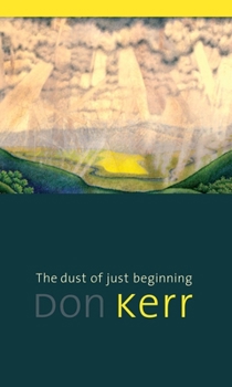 Paperback The Dust of Just Beginning Book